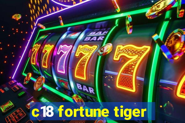 c18 fortune tiger